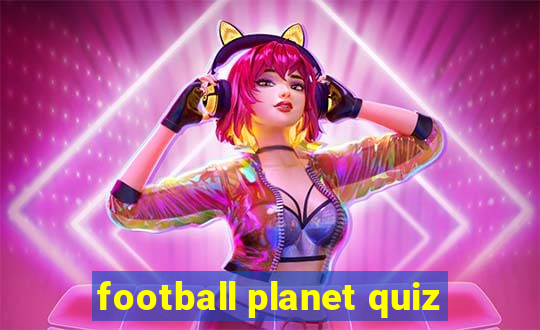 football planet quiz